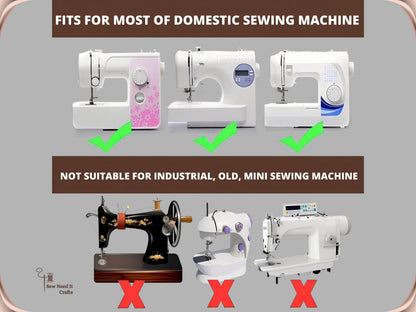 Fits most home sewing machines; not for industrial, vintage treadle or mini sewing machines