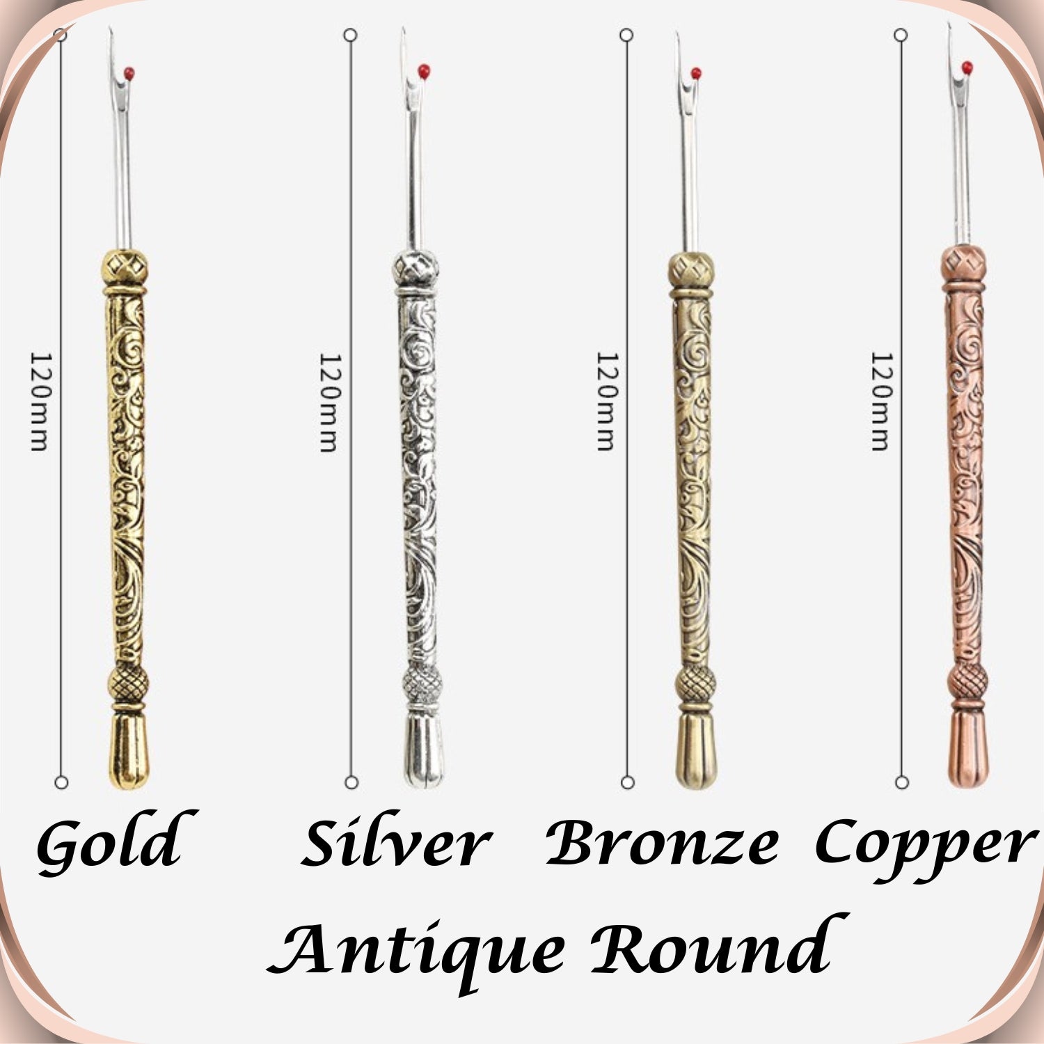 Size and colour chart for the Antique Round seam ripper: gold, silver, bronze and copper, each measuring 120 mm long