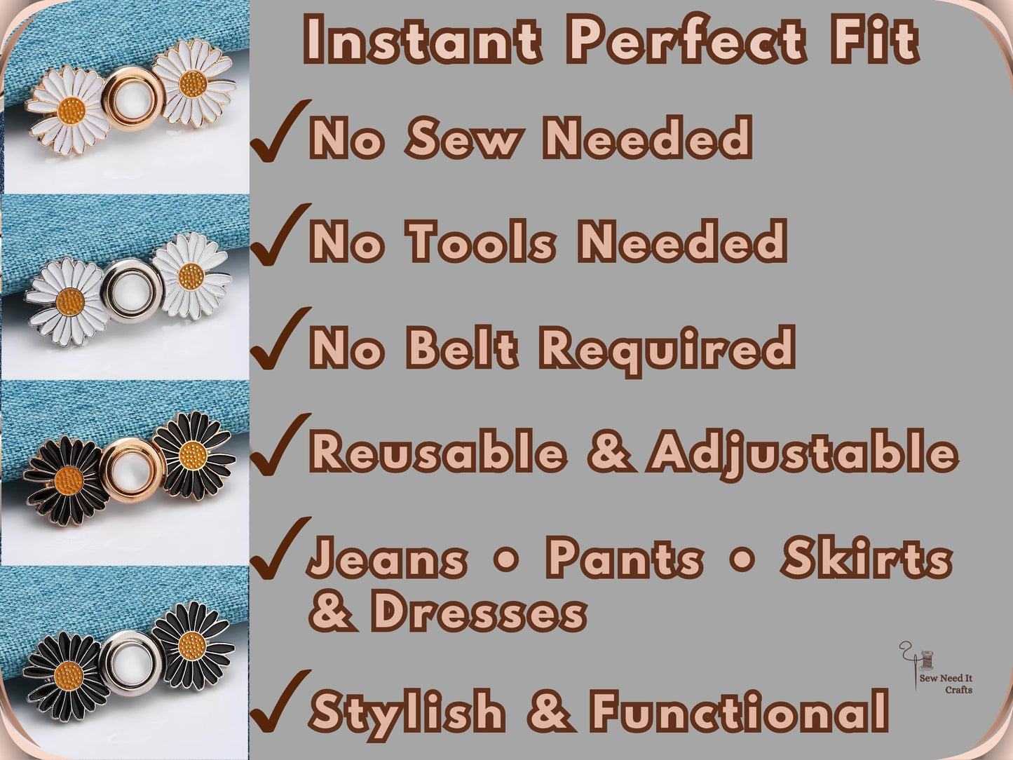 Feature list beside white and black daisy waist adjusters on fabric: no sew needed, no tools needed, no belt required, reusable and adjustable, for jeans, pants, skirts and dresses