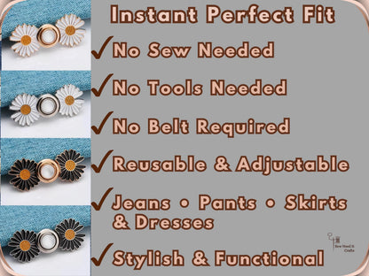 Feature list beside white and black daisy waist adjusters on fabric: no sew needed, no tools needed, no belt required, reusable and adjustable, for jeans, pants, skirts and dresses