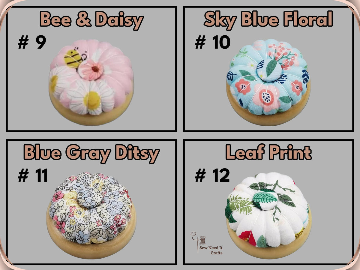 Print chart: #9 Bee & Daisy, #10 Sky Blue Floral, #11 Blue Gray Ditsy, #12 Leaf Print wooden-base pin cushions