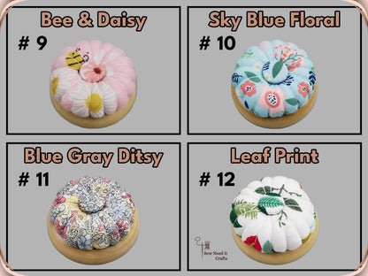 Print chart: #9 Bee & Daisy, #10 Sky Blue Floral, #11 Blue Gray Ditsy, #12 Leaf Print wooden-base pin cushions