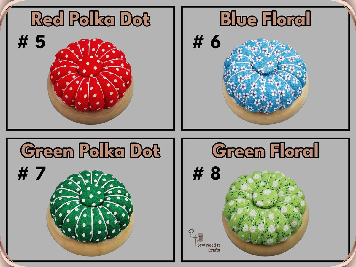 Print chart: #5 Red Polka Dot, #6 Blue Floral, #7 Green Polka Dot, #8 Green Floral wooden-base pin cushions
