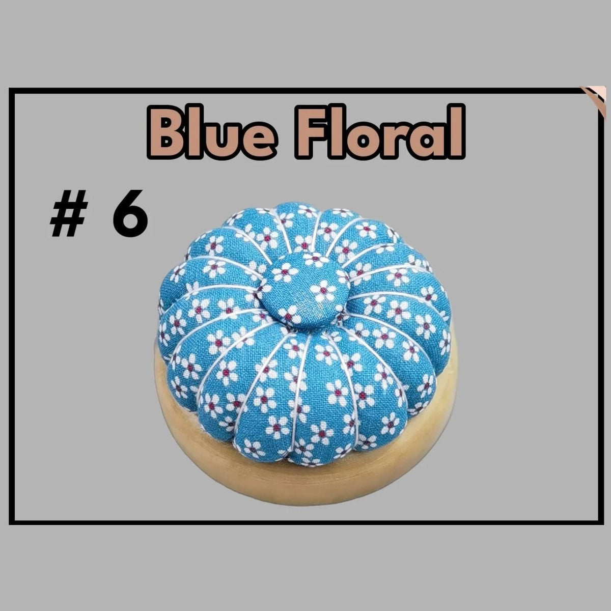 Pumpkin pin cushion with magnetic wooden base, #6 Blue Floral fabric