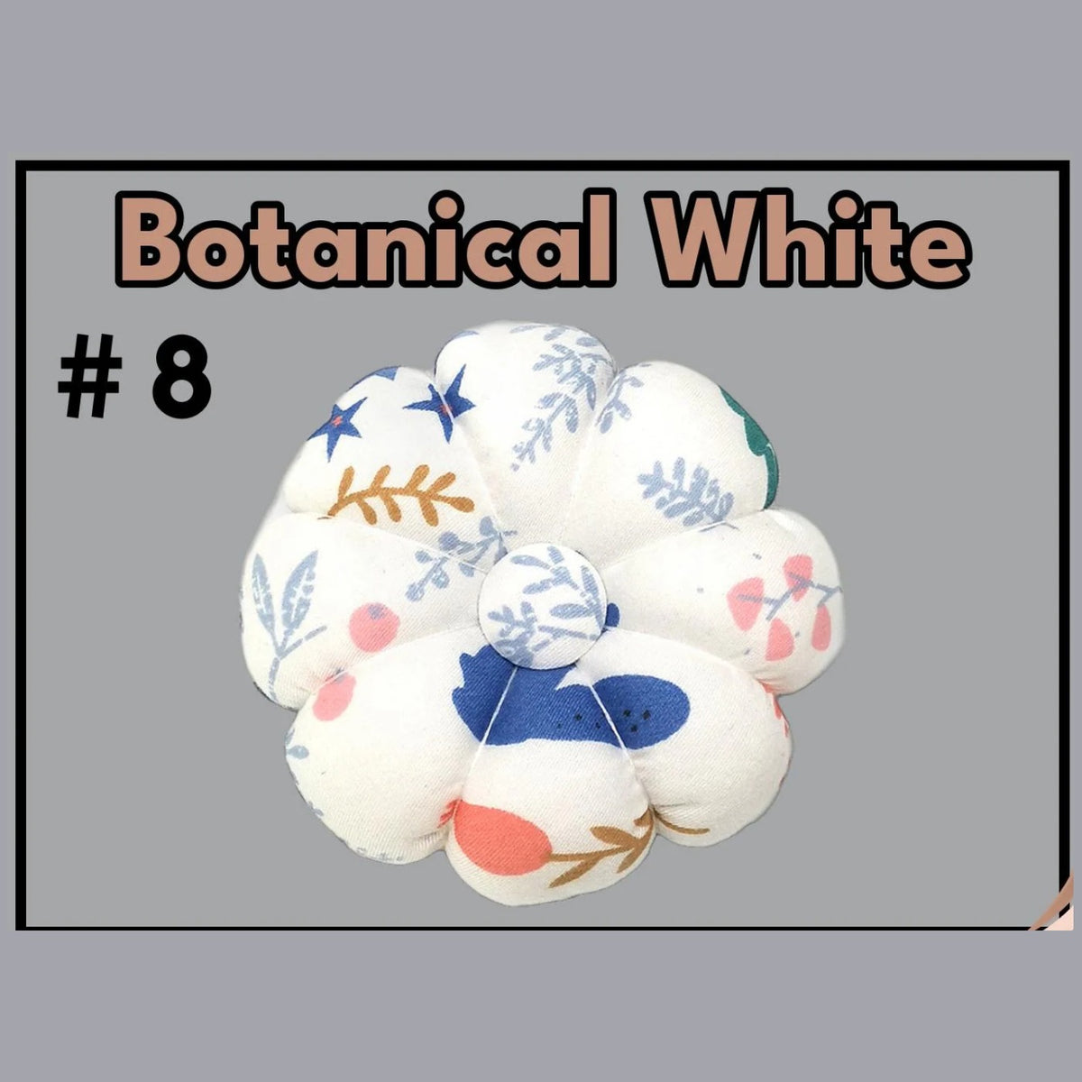 Pumpkin-shaped wrist pin cushion #8 Botanical White print with elastic wristband
